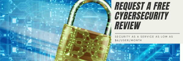 Request a Free Cybersecurity Review